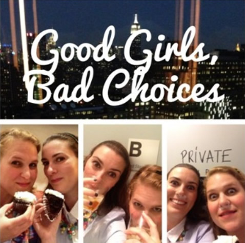 Good Girls, Bad Choices